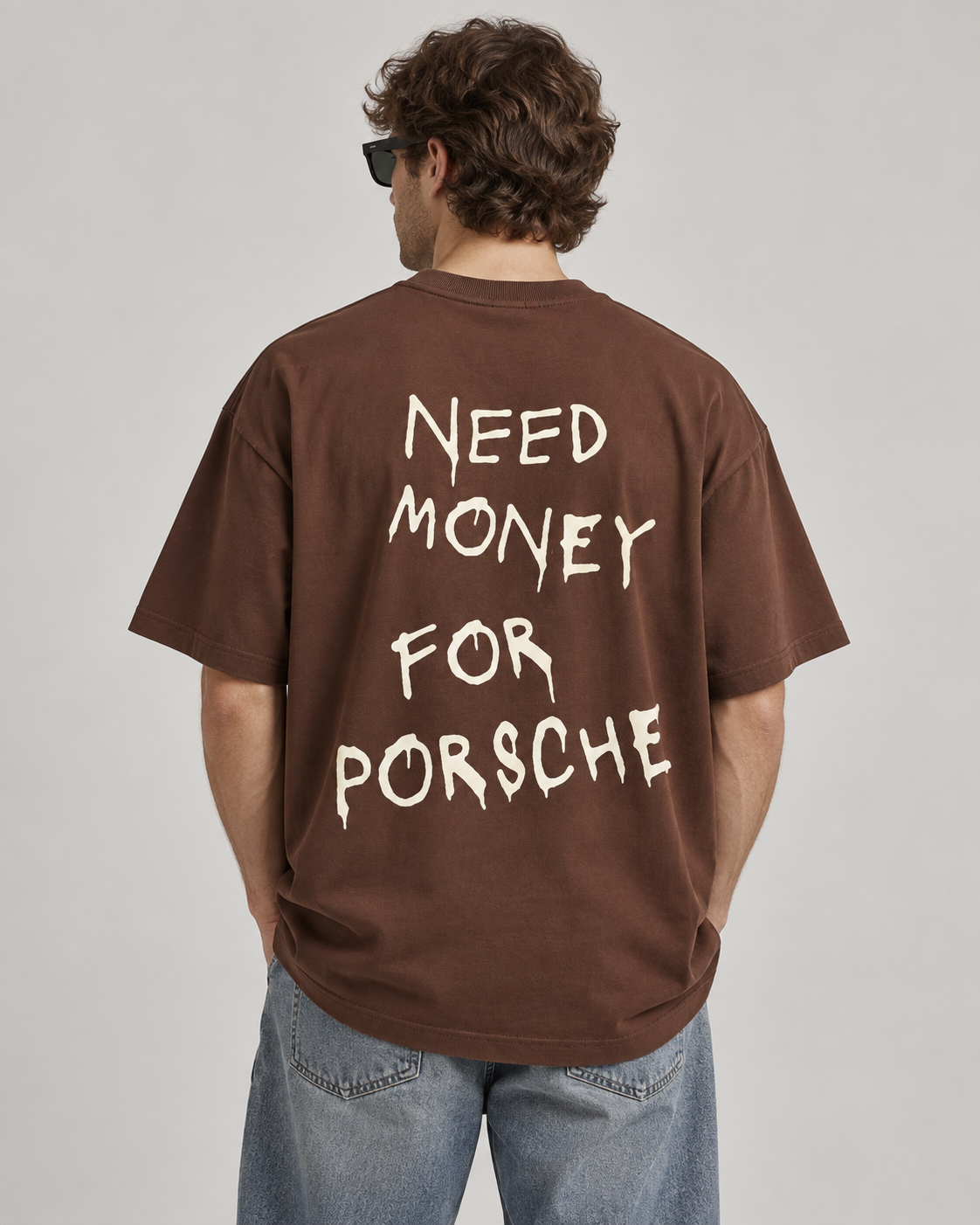 Need Money For Porsche Oversizes T-Shirt Brown - Unisex